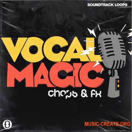 Soundtrack Loops Vocal Magic Chops and FX (WAV)