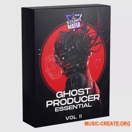 Sound Mafia - Ghost Producer Essentials Vol.2 (WAV MIDI FLP PRESETS)