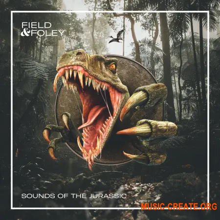 Field and Foley Sounds of the Jurassic (WAV)