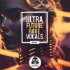 Vandalism Ultra Future Rave Vocals 4 (WAV) Vandalism Ultra Future Rave Vocals 4 (WAV)