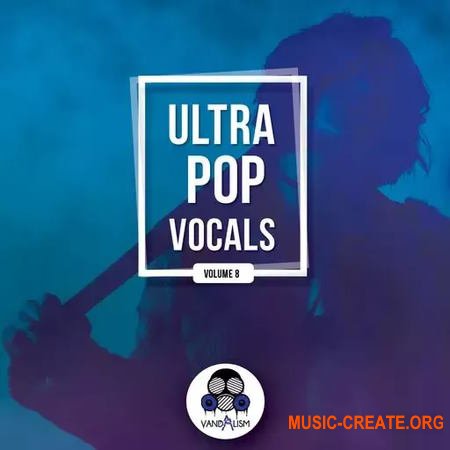 Vandalism Ultra Pop Vocals 8 (WAV)