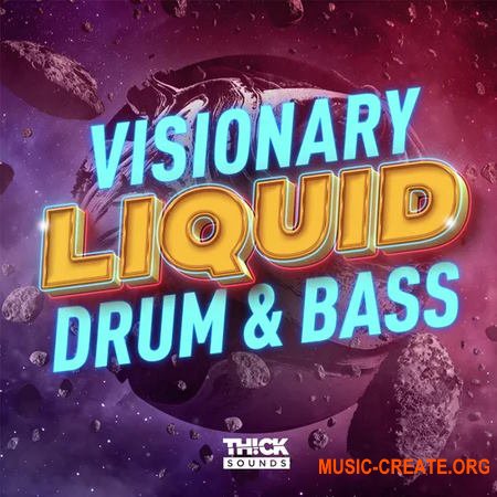THICK Sounds Visionary Liquid Drum and Bass (WAV)