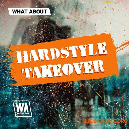 W. A. Production What About Hardstyle Takeover (WAV)