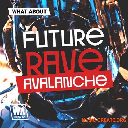 W. A. Production What About Future Rave Avalanche (WAV)