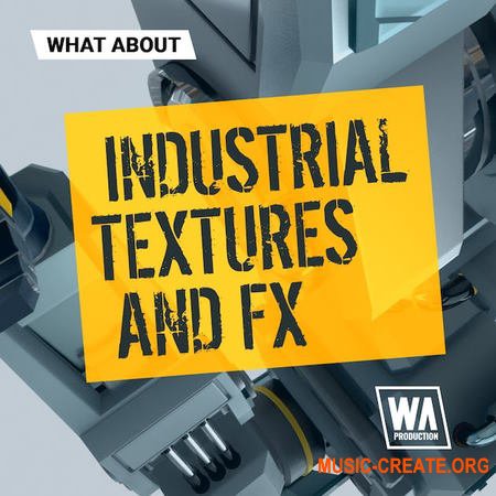 W. A. Production What About Industrial Textures And FX (WAV)