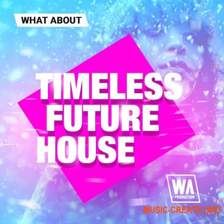 W. A. Production What About: Timeless Future House (WAV)