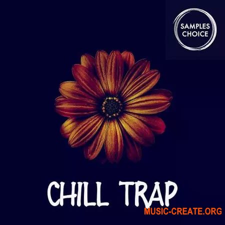 Samples Choice Chill Trap (WAV)