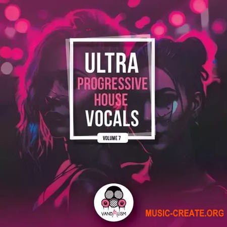 Vandalism Ultra Progressive House Vocals 7 (WAV)