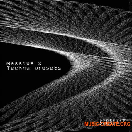 Synthify Sound Techno Presets for Massive X (Massive X presets)
