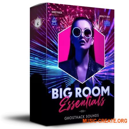 Ghosthack Big Room Essentials (WAV MiDi SERUM)