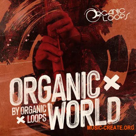 Organic Loops Organic World (MULTiFORMAT)