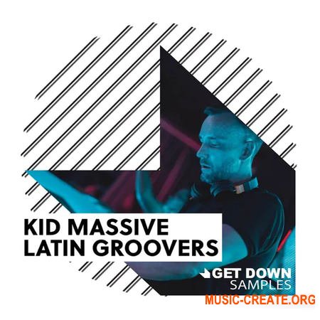 Get Down Samples Kid Massive Latin Groovers (WAV)