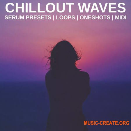 Glitchedtones Chillout Waves (WAV MiDi Serum Presets)