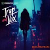 Producer Loops Trap And Vox (MULTiFORMAT) Producer Loops Trap And Vox (MULTiFORMAT)