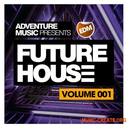 Adventure Music Future House & EDM, Vol. 1 (WAV)