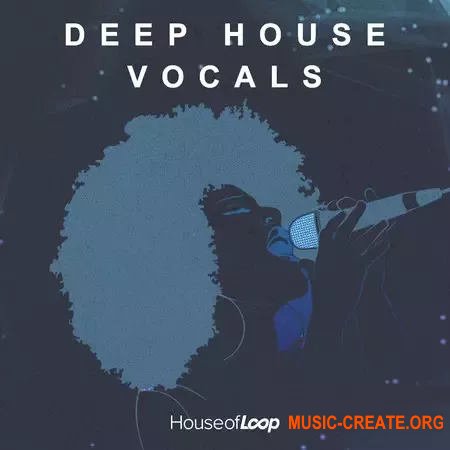 House Of Loop House Of Loop: Deep House Vocals (WAV)