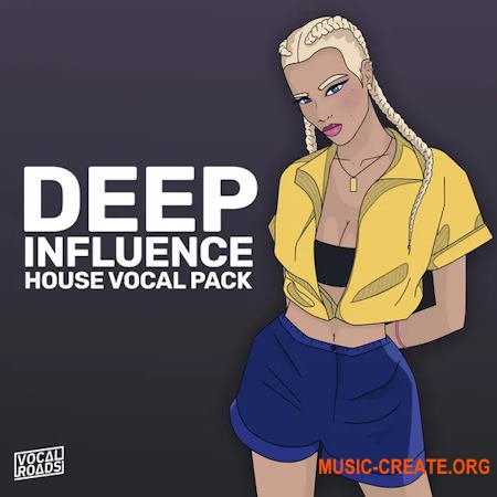 Vocal Roads Deep Influence: House Vocal Pack (WAV MiDi)