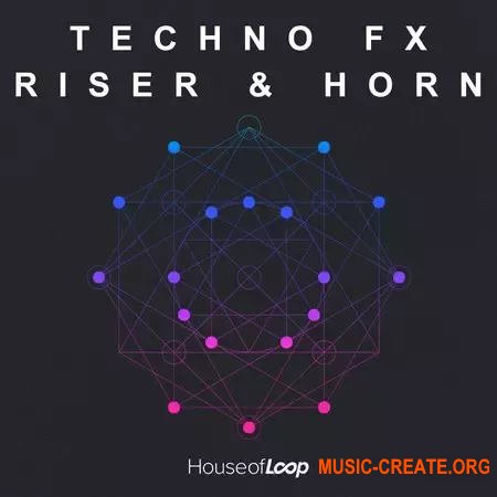 House Of Loop Techno FX Riser & Horn (WAV)