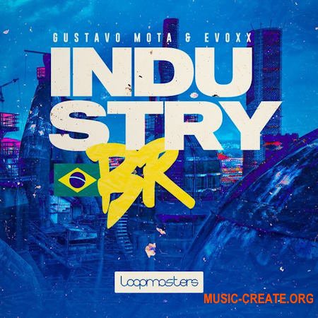 Loopmasters Gustavo Mota & Evoxx: Industry Brazil (MULTiFORMAT)