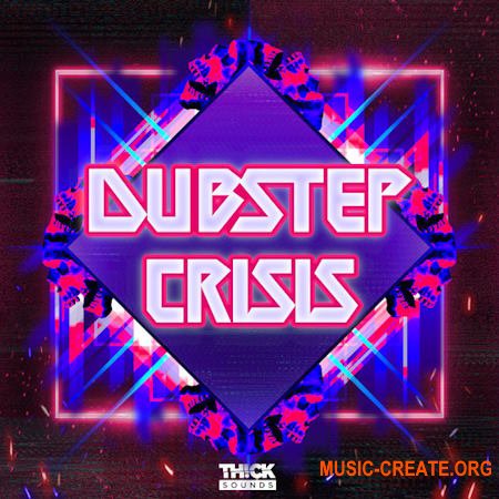 Thick Sounds Dubstep Crisis (WAV MiDi SERUM)
