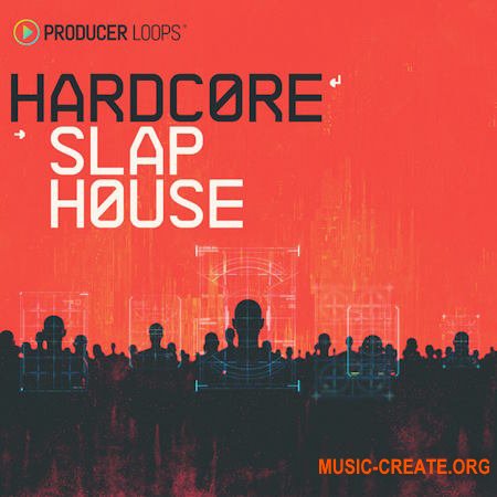 Producer Loops Hardcore Slap House (MULTiFORMAT)