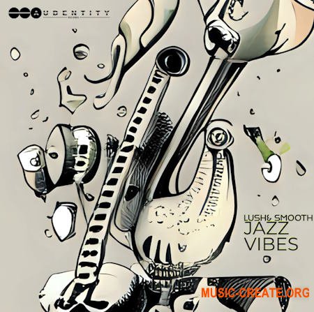 Audentity Records – Lush and Smooth Jazz Vibes (WAV MIDI)