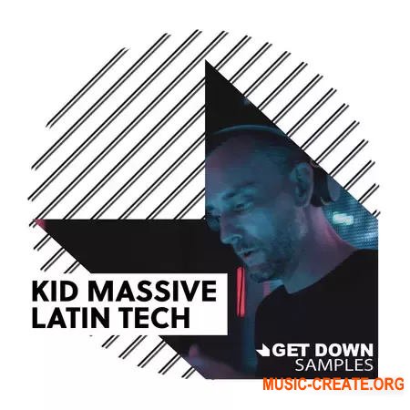 Get Down Samples Kid Massive Latin Tech (WAV MiDi)