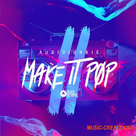 Black Octopus Sound Audiojunkie Make It Pop 2 (WAV)
