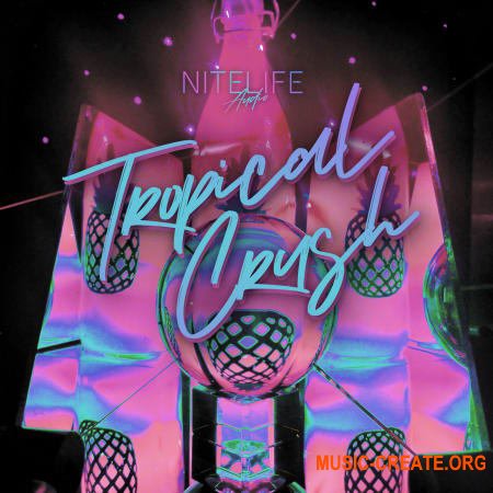 NITELIFE Audio Tropical Crush (WAV) NITELIFE Audio Tropical Crush (WAV)