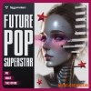 Singomakers Future Pop Superstar (WAV MiDi) Singomakers Future Pop Superstar (WAV MiDi)