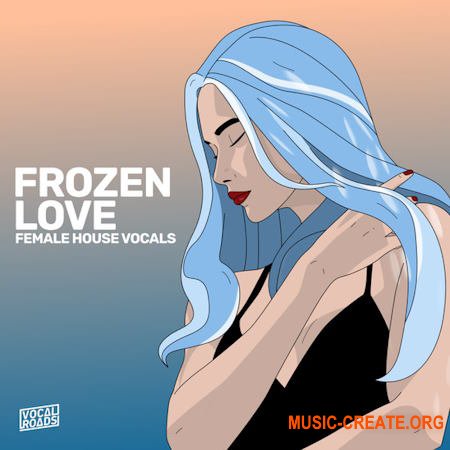 Vocal Roads Frozen Love: Female House Vocals (WAV MiDi)