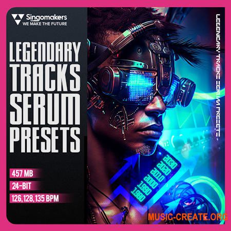 Singomakers Legendary Tracks Serum Presets (WAV MIDI Serum Presets)