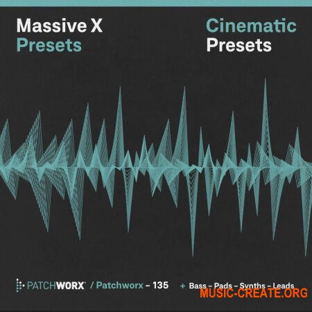 Loopmasters Patchworx 135 Dark Cinematic (Massive X Presets WAV MiDi)