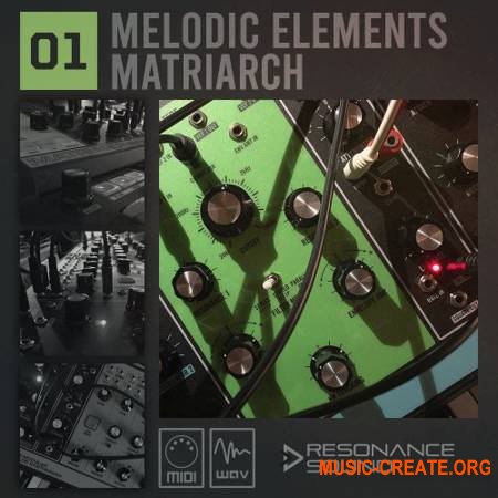 Resonance Sound Melodic Elements 01 Matriarch (WAV MiDi)