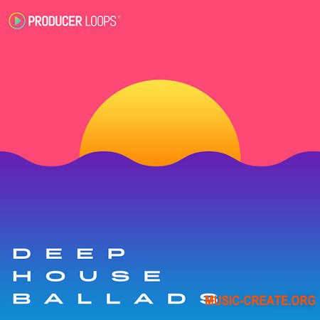 Producer Loops Deep House Ballads (ACiD WAV AiFF MiDi)