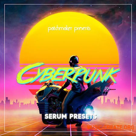 Patchmaker Cyberpunk for Serum (Serum presets)