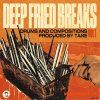 Tane Deep Fried Breaks (WAV) Tane Deep Fried Breaks (WAV)
