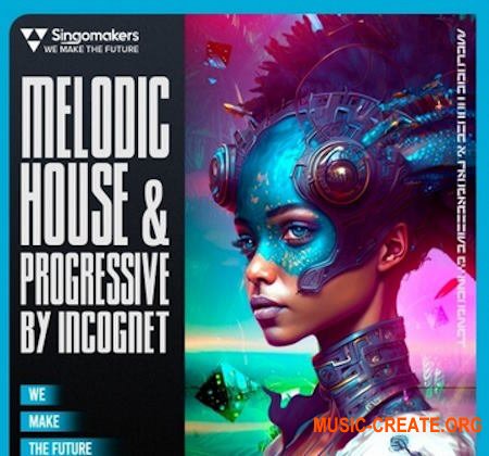 Singomakers Melodic House & Progressive sample pack by Incognet (MULTIFORMAT)