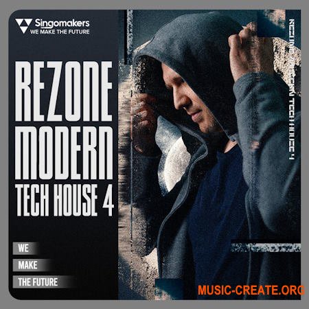 Singomakers Rezone Modern Tech House 4 (WAV MiDi Serum Presets)