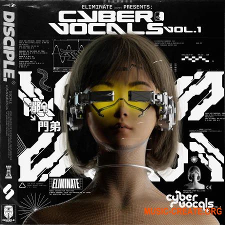 Disciple Samples Eliminate Cyber Vocals Vol. 1 (WAV)