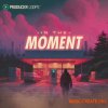 Producer Loops In The Moment (MULTiFORMAT) Producer Loops In The Moment (MULTiFORMAT)