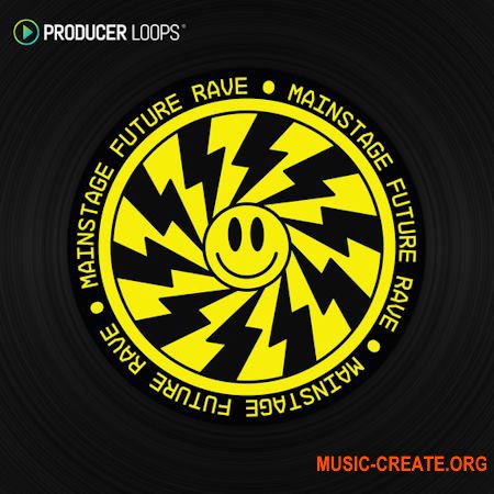 Producer Loops Mainstage Future Rave (MULTIFORMAT)
