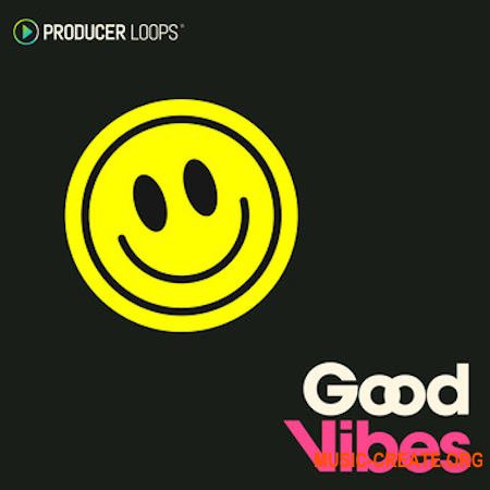 Producer Loops Good Vibes (MULTIFORMAT)