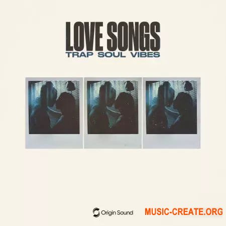 Origin Sound LOVE SONGS TRAPSOUL VIBES (WAV)