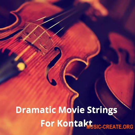PastToFutureReverbs Dramatic Movie Strings (KONTAKT)