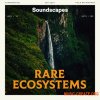 Splice Soundscapes Rare Ecosystems (WAV) Splice Soundscapes Rare Ecosystems (WAV)