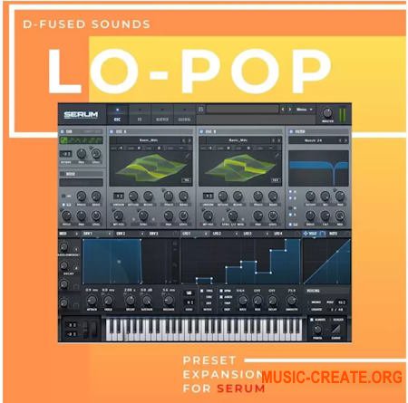 D-Fused Sounds Lo-Pop for SERUM (Serum presets)