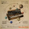 Field and Foley Retro Galactic (WAV) Field and Foley Retro Galactic (WAV)