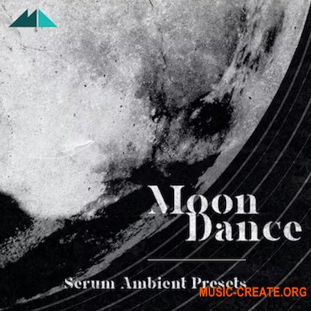 ModeAudio Moon Dance Serum Ambient Presets (WAV MiDi Wavetables Serum Presets)