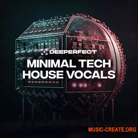 Deeperfect Minimal Tech House Vocals (WAV)
